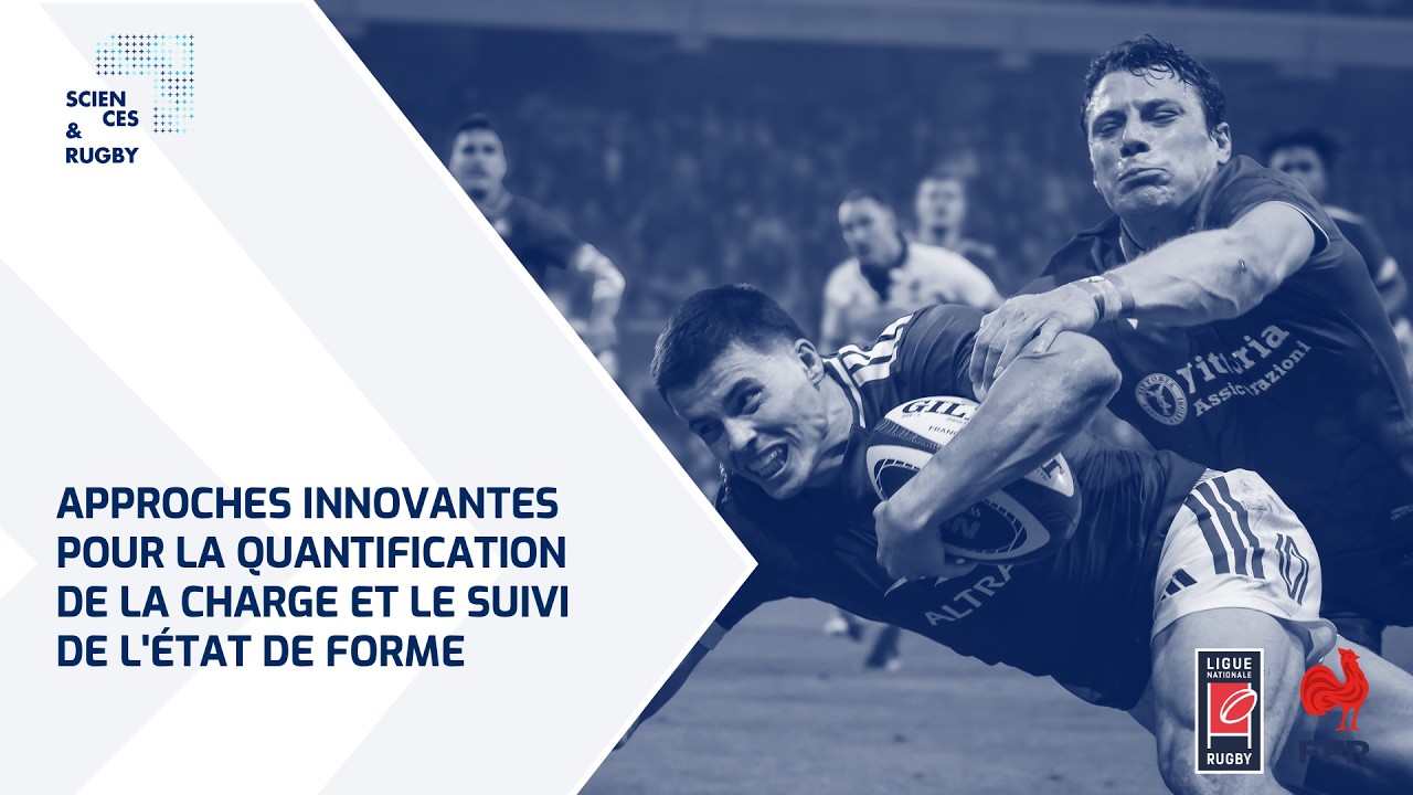 Sciences & Rugby : Approches innovantes pour la quantification de la charge, suivi de état de forme